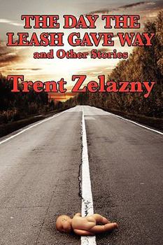 Hardcover The Day the Leash Gave Way and Other Stories Book