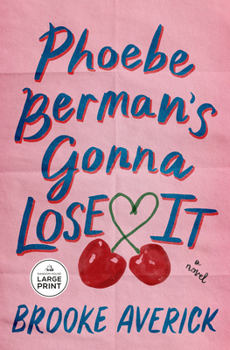 Paperback Phoebe Berman's Gonna Lose It [Large Print] Book