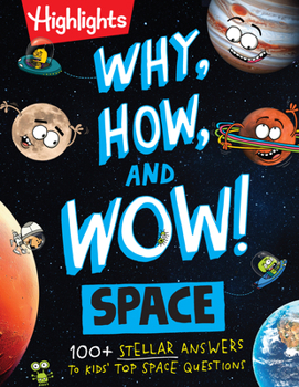 Hardcover Why, How, and Wow! Space: Space Book for Kids Featuring Real Questions from Kids, NASA Astronaut Interviews, Solar System Discoveries and Fun Science Book