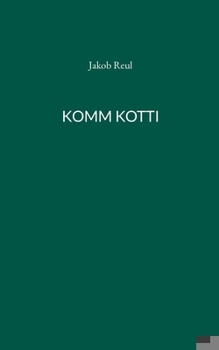 Paperback Komm Kotti [German] Book