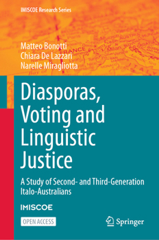 Hardcover Diasporas, Voting and Linguistic Justice: A Study of Second- And Third-Generation Italo-Australians Book