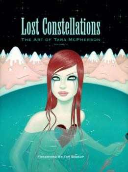 Hardcover Lost Constellations: The Art of Tara McPherson, Volume II Book