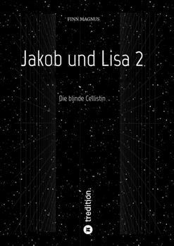 Jakob und Lisa 2: Die blinde Cellistin