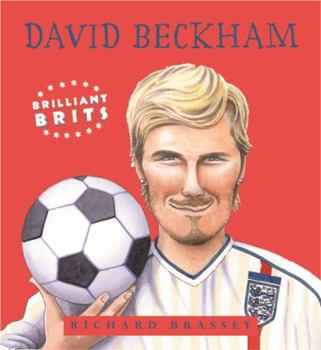 David Beckham: Book 4 (Brilliant Brits) - Book  of the Brilliant Brits