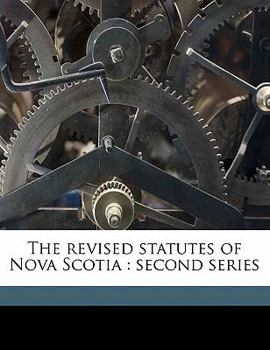 Paperback The revised statutes of Nova Scotia: second series Book