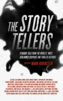 Paperback The Storytellers: Straight Talk from the World's Most Acclaimed Suspense and Thriller Authors Book