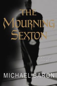 Hardcover The Mourning Sexton: A Novel of Suspense Book