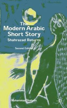 Hardcover The Modern Arabic Short Story: Shahrazad Returns Book