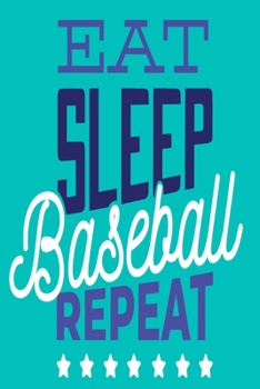 Paperback Eat Sleep Baseball Repeat: Kids School Wide Ruled Paperback Composition Notebook 6x9 120 Pages Book