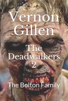 Paperback The Deadwalkers 2: The Bolton Family Book