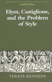 Hardcover Elyot, Castiglione, and the Problem of Style Book