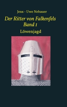 Der Ritter von Falkenfels Band 1 (German Edition)