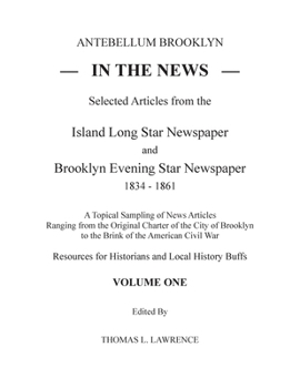 Paperback Antebellum Brooklyn in the News: Volume One Book