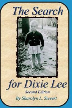 Paperback The Search for Dixie Lee: Second Edition Book