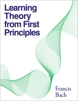 Hardcover Learning Theory from First Principles Book