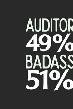 Auditor 49 % BADASS 51 %: Auditor Notebook | Auditor Journal | 110 SKETCH  Paper Pages | 6 x 9 | Handlettering | Logbook