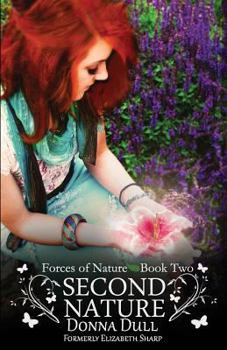 Second Nature: Forces of Nature - Book #2 of the Forces of Nature