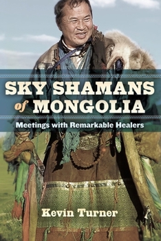 Paperback Sky Shamans of Mongolia: Meetings with Remarkable Healers Book