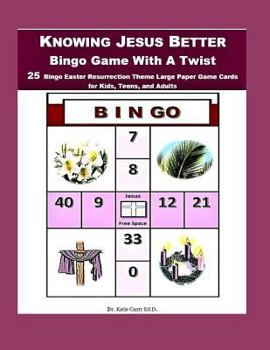 Paperback Knowing Jesus Better Bingo Game With A Twist: 25 Bingo Easter Resurrection Theme Large Paper Game Cards for Kids, Teens, and Adults Book