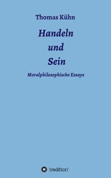 Paperback Handeln und Sein: Moralphilosophische Essays [German] Book