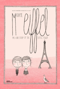 Hardcover Madame Eiffel: The Love Story of the Eiffel Tower Book