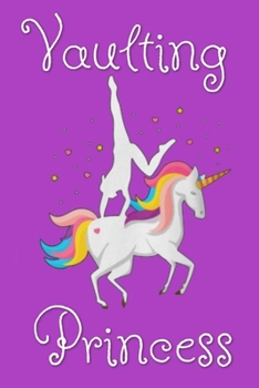 Paperback Vaulting Princess: Lined Notebook, 110 Pages -Horse Vaulting Quote on Bright Purple Matte Soft Cover, 6X9 inch Journal for girls teens wo Book