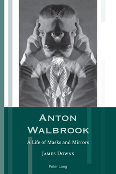 Paperback Anton Walbrook: A Life of Masks and Mirrors Book