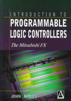 Paperback Introduction to Programmable Logic Controllers: The Mitsubishi FX Book