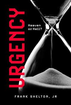 Urgency: Heaven or Hell?