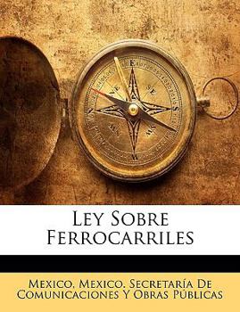 Paperback Ley Sobre Ferrocarriles [Spanish] Book