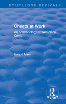 Paperback Cheats at Work: An Anthropology of Workplace Crime Book