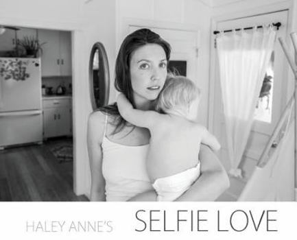 Hardcover Selfie Love: Selfies for Self Love Book