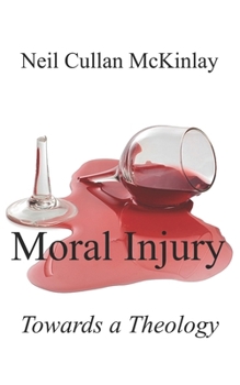 Paperback Moral Injury: Towards a Theology Book