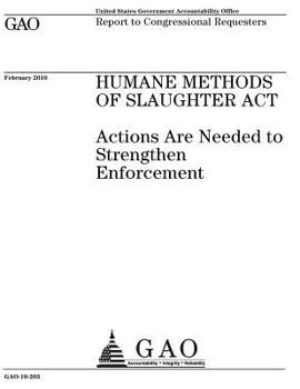 Paperback Humane Methods of Slaughter Act~: ~actions are needed to strengthen enforcement: report to congressional requesters. Book