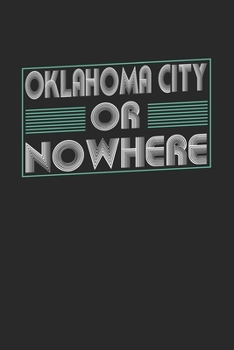 Paperback Oklahoma City or nowhere: 6x9 - notebook - dot grid - city of birth Book
