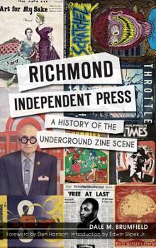 Richmond Independent Press: A History of the Underground Zine Scene