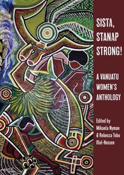 Paperback Sista, Stanap Strong!: A Vanuatu Women's Anthology Book