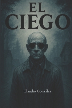 Paperback El Ciego [Spanish] Book
