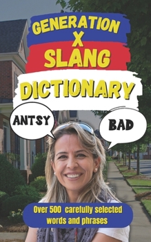 Generation X Slang Dictionary: Your Ultimate Guide to the Language of the '80s and '90s