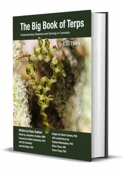 Hardcover The Big Book of Terps: Understanding Terpenes and Synergy in Cannabis Book