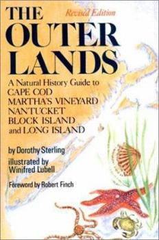 Paperback The Outer Lands: A Natural History Guide to Cape Cod, Martha's Vineyard, Nantucket, Block Island, and Long Island Book