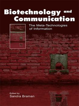 Paperback Biotechnology and Communication: The Meta-Technologies of Information Book