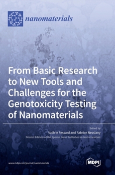 Hardcover From Basic Research to New Tools and Challenges for the Genotoxicity Testing of Nanomaterials Book