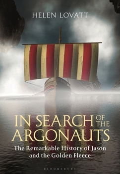 Paperback In Search of the Argonauts: The Remarkable History of Jason and the Golden Fleece Book