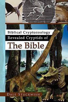 Paperback Biblical Cryptozoology Revealed Cryptids of the Bible Book