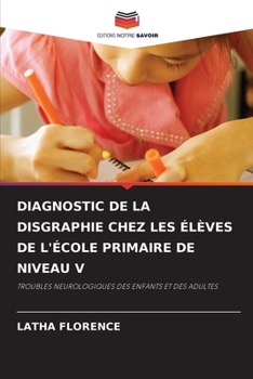 Paperback Diagnostic de la Disgraphie Chez Les Élèves de l'École Primaire de Niveau V [French] Book