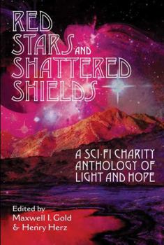 Paperback Red Stars and Shattered Shields: A charity sci-fi anthology Book