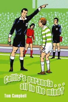 Paperback Celtic's Paranoia...All in the Mind? Book