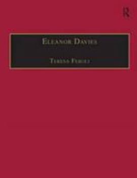 Hardcover Eleanor Davies: Printed Writings 1500-1640: Series I, Part Two, Volume 3 Book