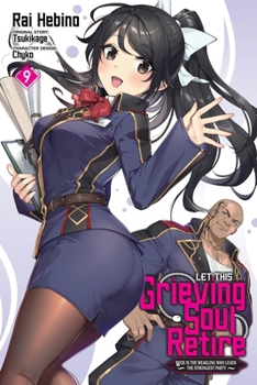 Let This Grieving Soul Retire, Vol. 9 (manga) (Let This Grieving Soul Retire (manga))
